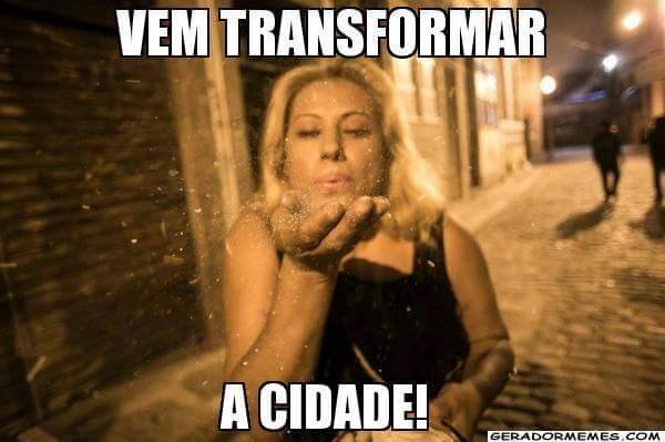 A meme from her campaign says: "Come transform the city" 