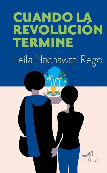Cuando la revolución termine by Leila Nachawati Rego