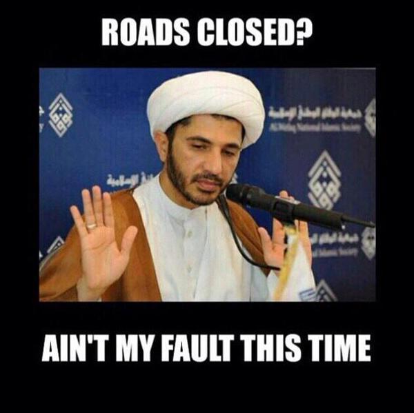 A meme showing opposition leader Ali Salman saying the closed roads aren't his fault 