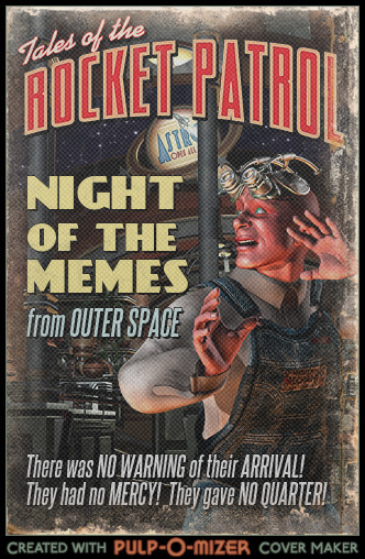 Une affiche ambiance retro-pulp intitulée « La nuit des mèmes de l’espace » et sous-titré « Il n'y avait aucun signal de leur arrivée ! Ils n'ont eu aucune pitié ! Ils n'ont fait aucun quartier ! »