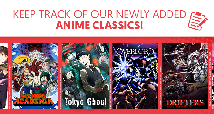 Keep track of our newly added anime classics!