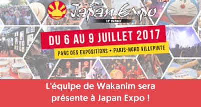 Wakanim s'invite à Japan Expo du 6 au 9 juillet 2017 !