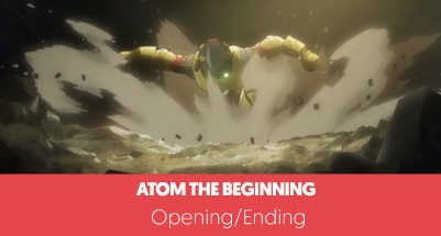 Atom The Beginning: Opening/Ending