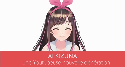 Ai Kizuna : la 1ère YouTubeuse virtuelle