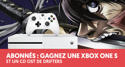 Gagnez une Xbox One S et un OST de Drifters !
